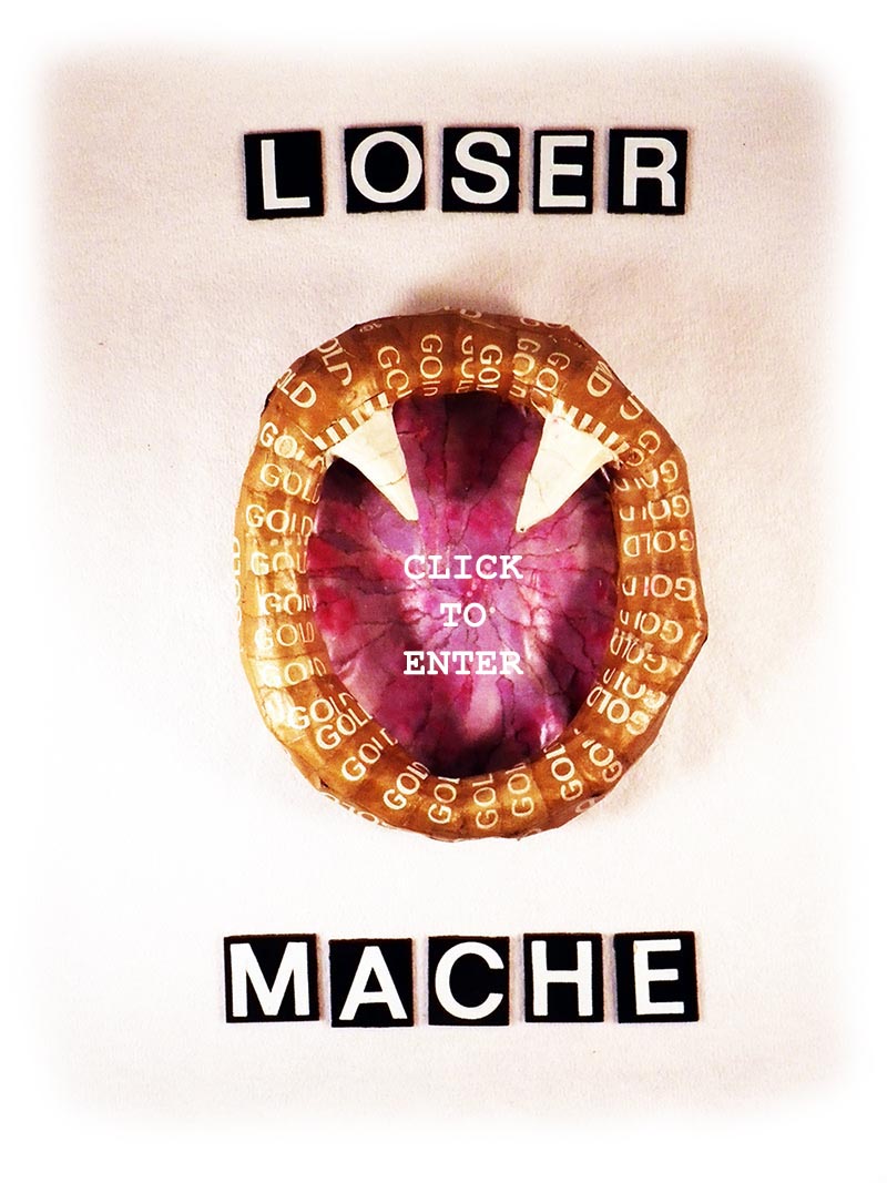 loser mache